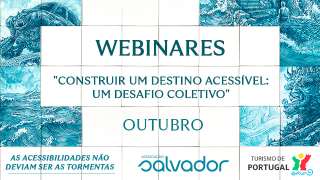 Ciclo de Webinars “Construir um Destino Acessível: Um Desafio Coletivo”